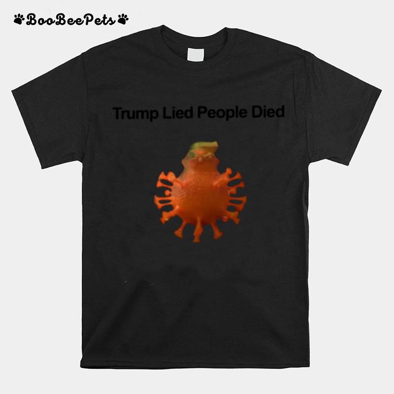 Trump Lied People Died Coronavirus T-Shirt