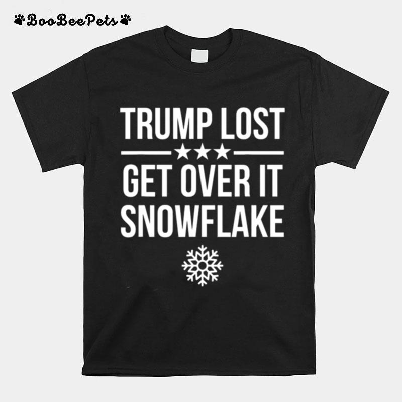Trump Lost Get Over It Snowflake 2022 T-Shirt