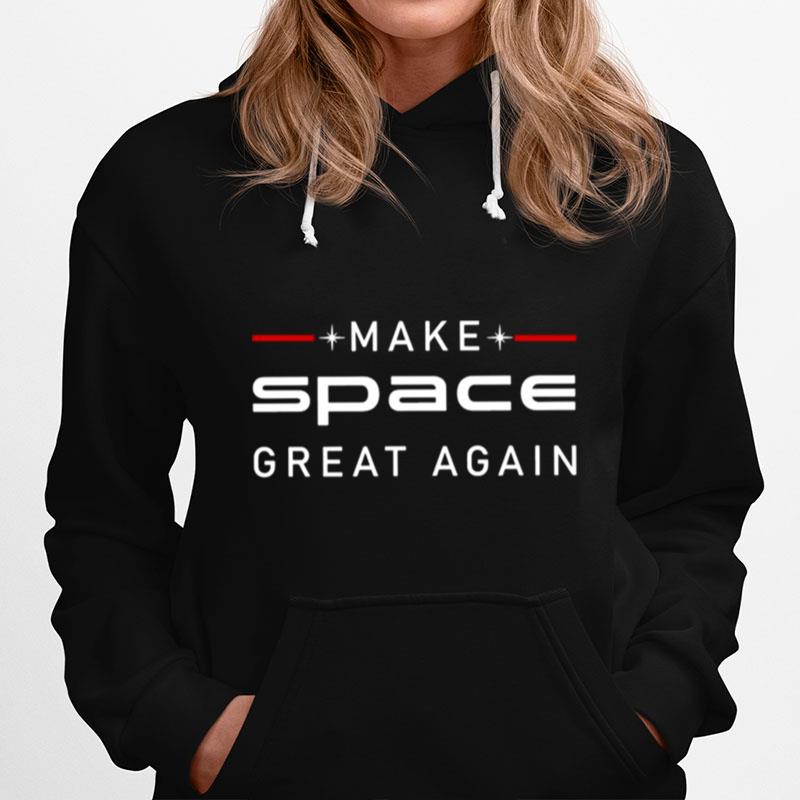 Trump Make Space Great Again Hoodie