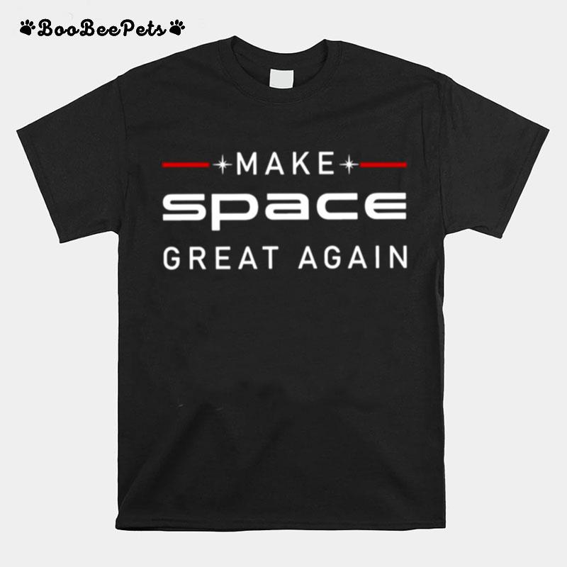 Trump Make Space Great Again T-Shirt