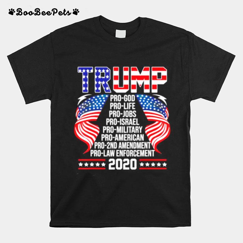 Trump Pro God Pro Life Pro Jobs Pro Israel Pro Military T-Shirt