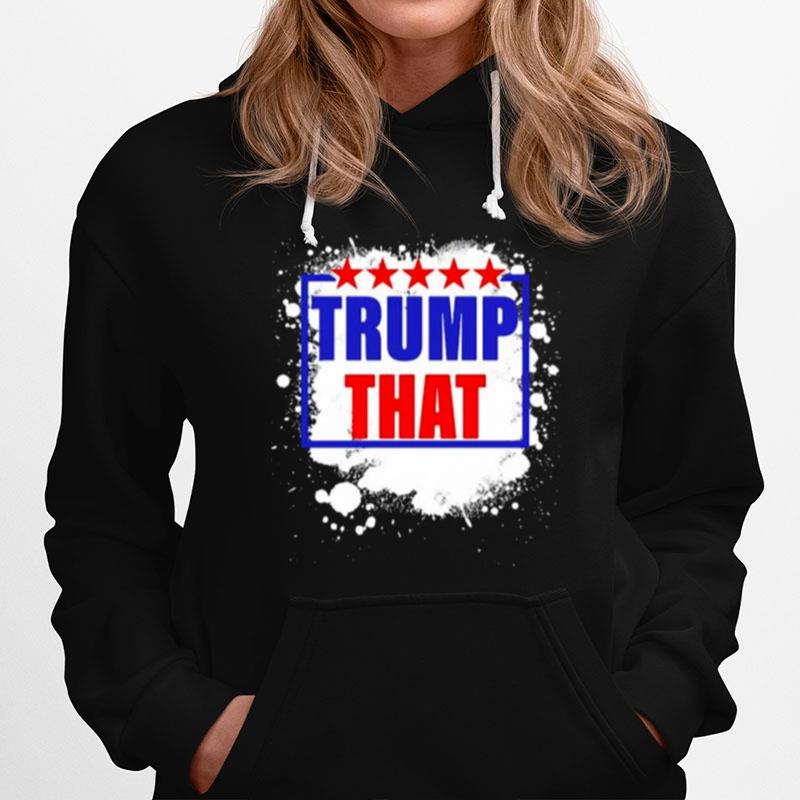 Trump That President Election Star Hoodie