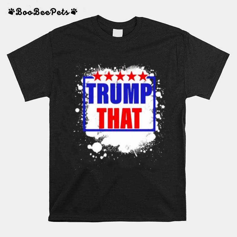 Trump That President Election Star T-Shirt
