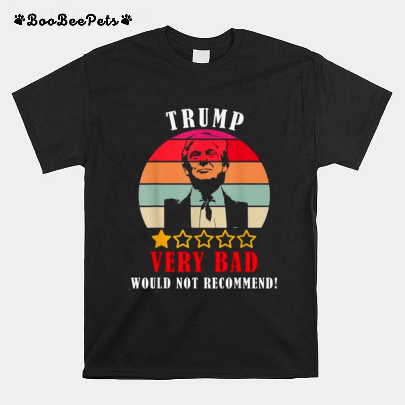 Trump Very Bad Would Not Recommend Vintage T-Shirt