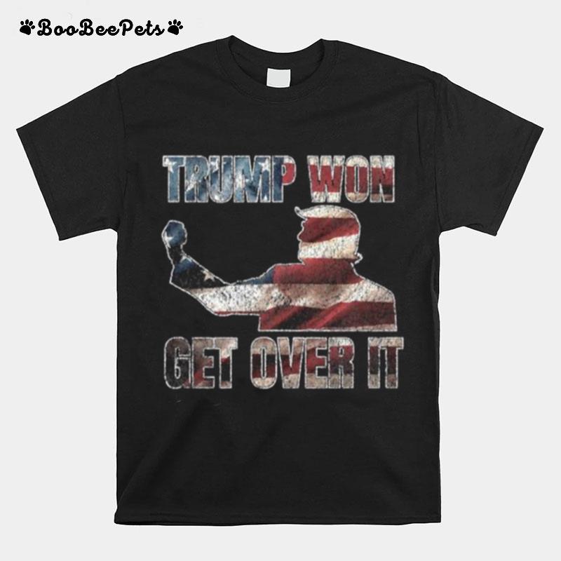 Trump Won Get Over It American Flag T-Shirt