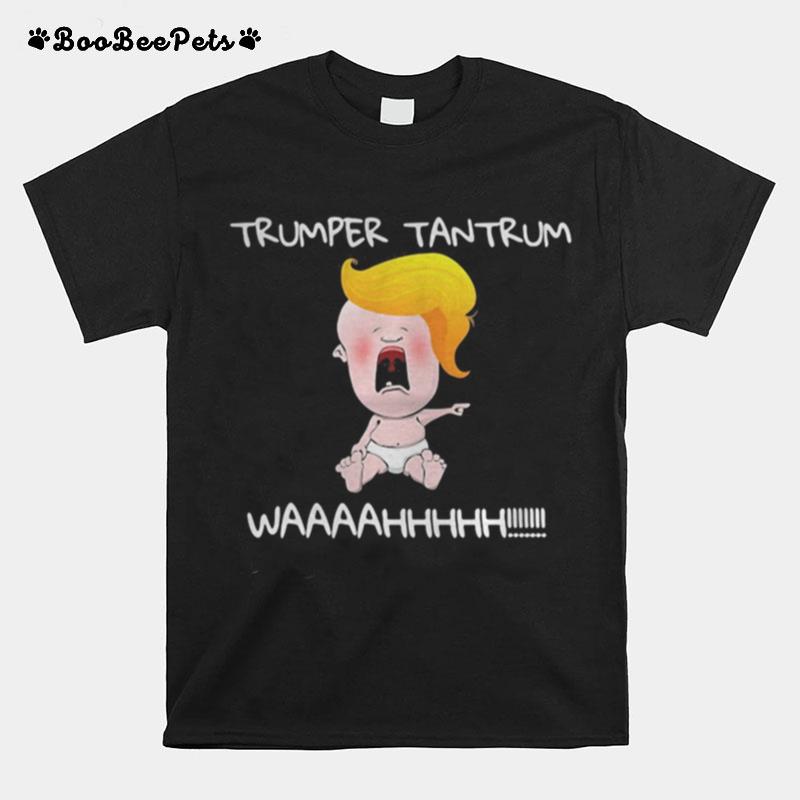 Trumper Tantrum Waaa Baby Trump Election T-Shirt