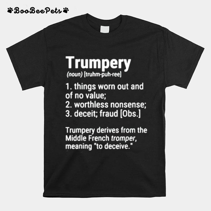 Trumpery Definition Political Satire American President T-Shirt