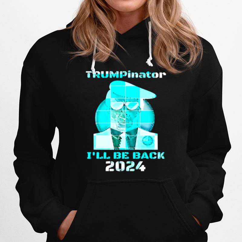 Trumpinator Ill Be Back 2024 Retro Blue Hoodie
