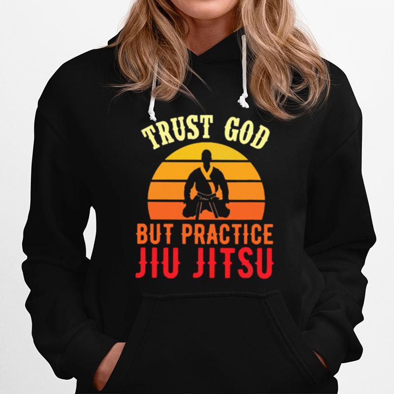 Trust God But Practice Jiu Jitsu Vintage Hoodie