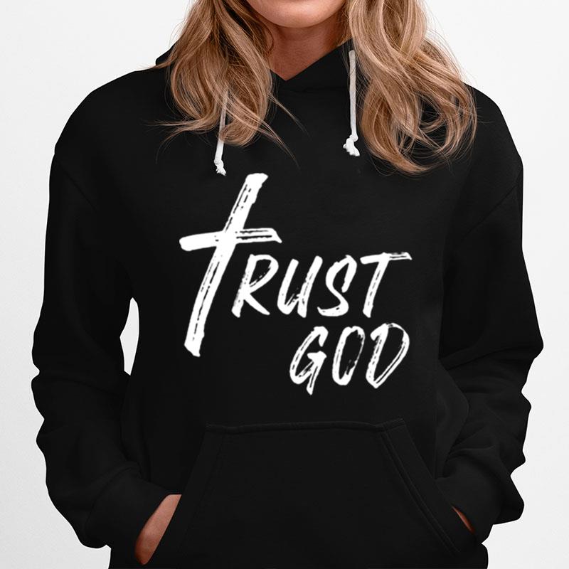 Trust God Hoodie