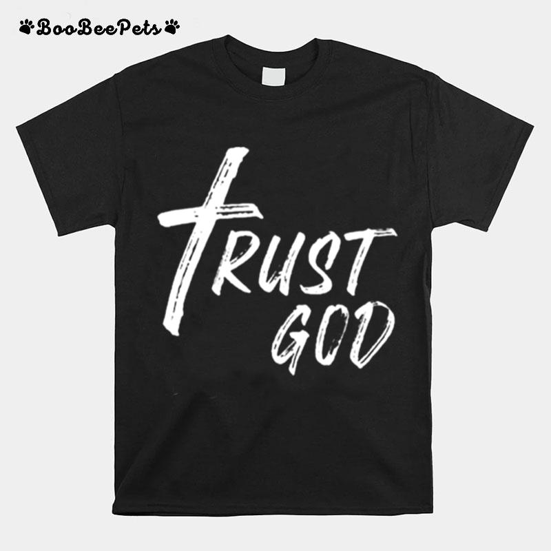 Trust God T-Shirt