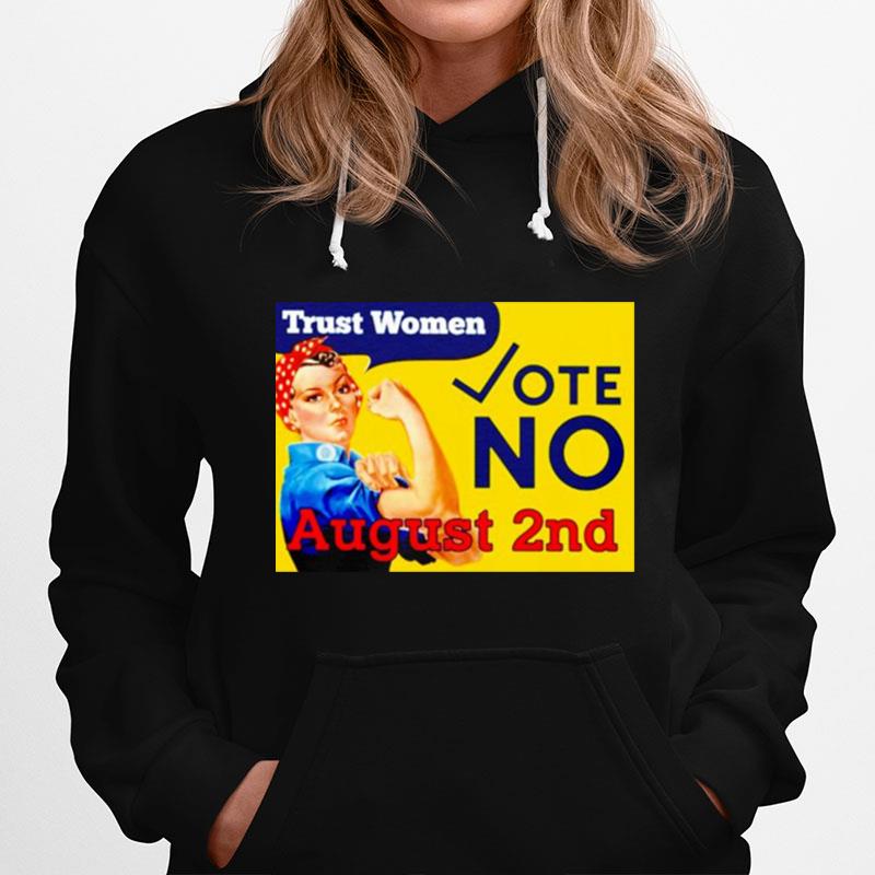 Trust Women Vote No August 2Nd Hoodie