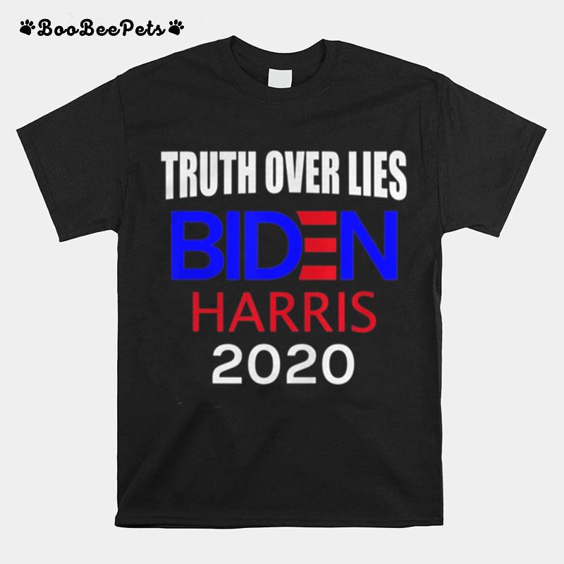 Truth Over Lies President Biden Vice President Harris T-Shirt