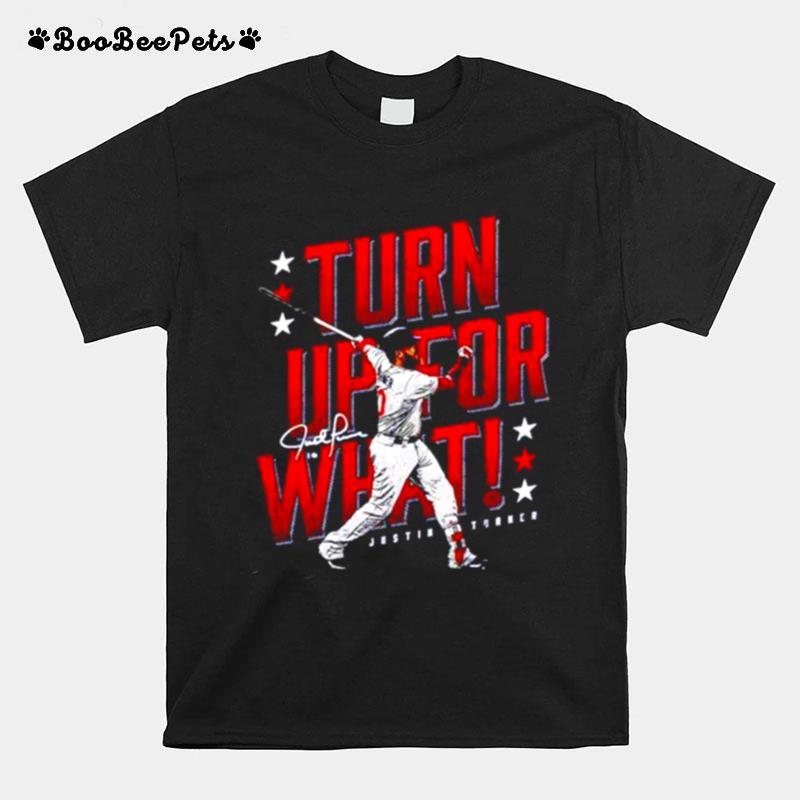 Turn Up For What Justin Turner Boston Red Sox T-Shirt