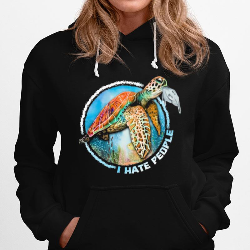 Turtle Sea I Hate People Hoodie