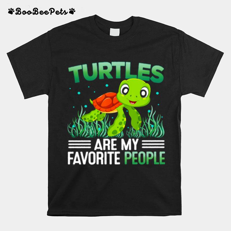 Turtles Are My Favorite People T-Shirt