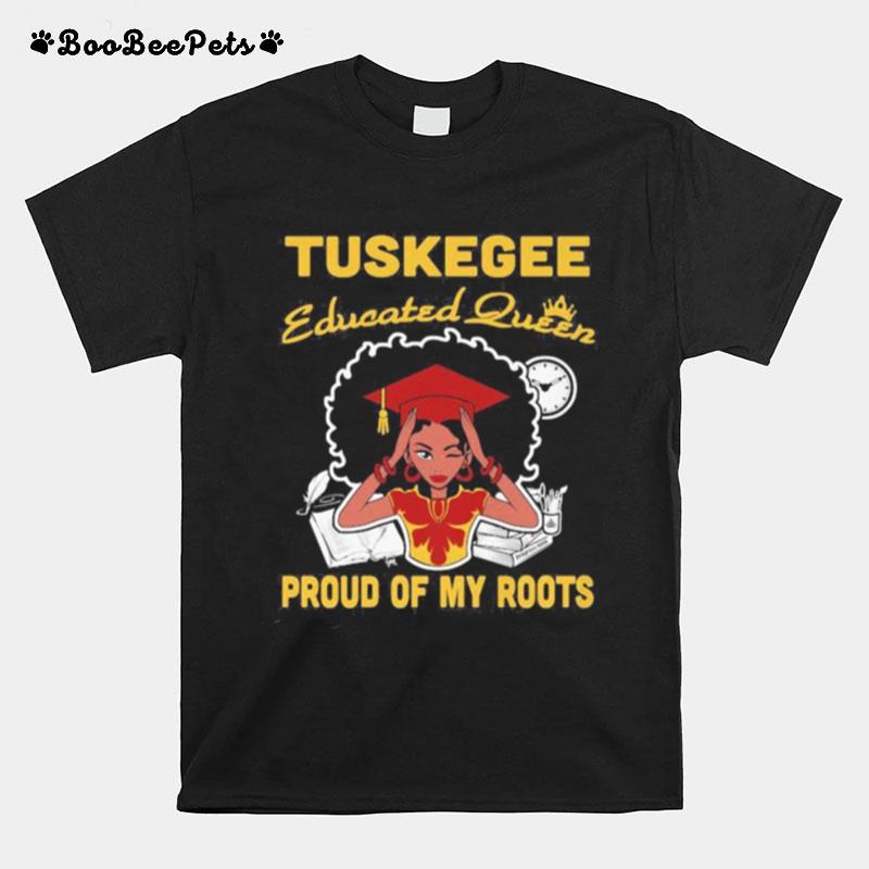 Tuskegee Educated Queen Proud Of My Roots S Tank Toptuskegee Educated Queen Proud Of My Roots T-Shirt