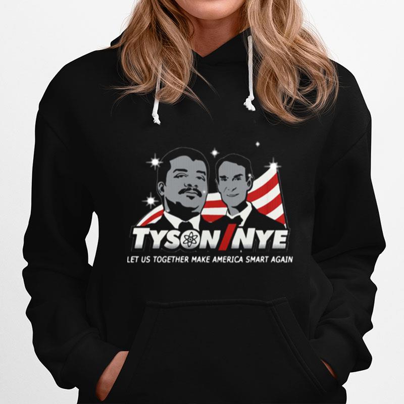 Tysoninye Let Us Together Make America Smart Again Hoodie