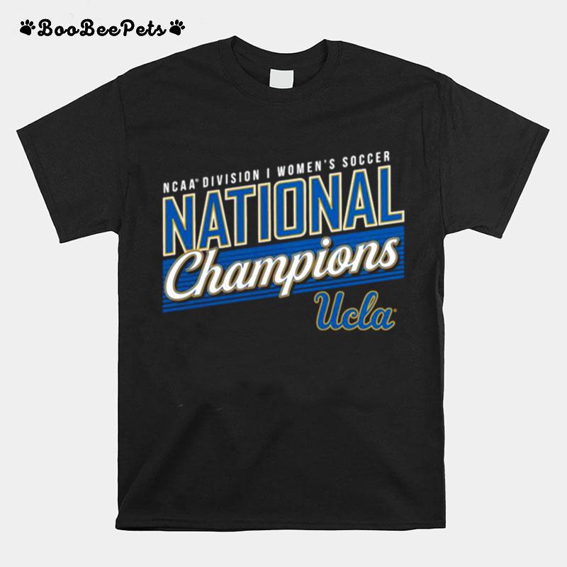 Ucla Bruins 2022 Ncaa Womens Soccer National Champions T-Shirt