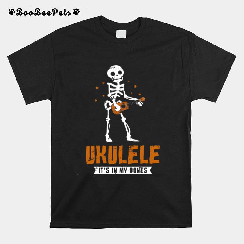 Ukulele It%E2%80%99S In My Bones T-Shirt