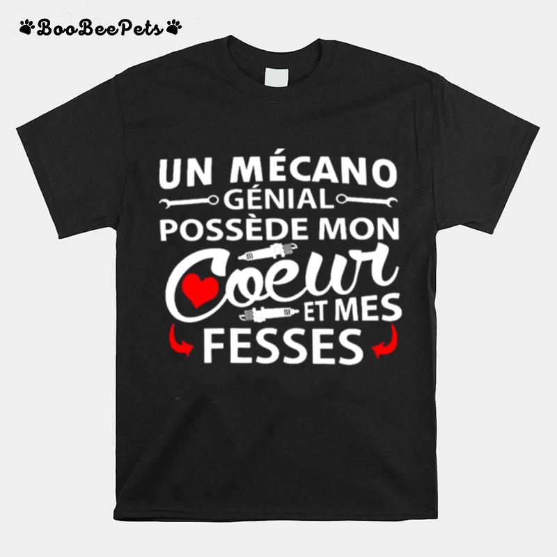 Un Mecano Fenial Possede Mon Coeur Et Mes Fesses Le Garage T-Shirt