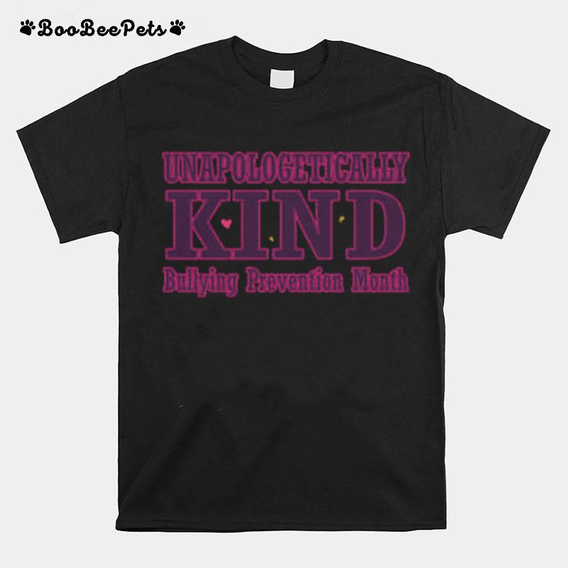 Unapologetically Kind Bullying Prevention Month T-Shirt