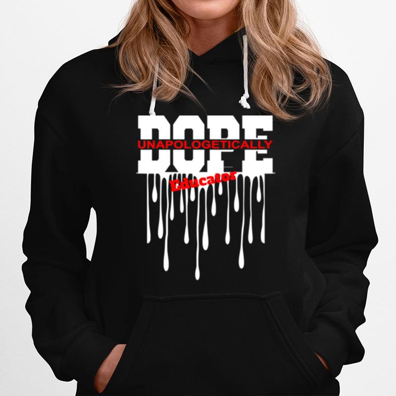 Unappologetically Dope Educator Hoodie