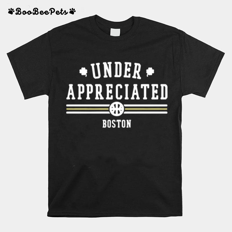 Underappreciated Boston Basketball T-Shirt