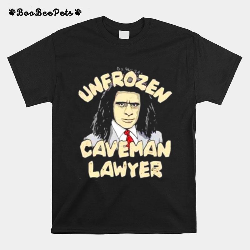 Unfrozen Caveman Lawyer T-Shirt