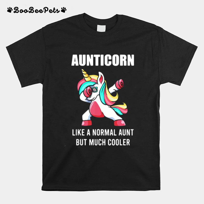 Unicorn Aunticorn Like A Normal Aunt But Much Cooler T-Shirt