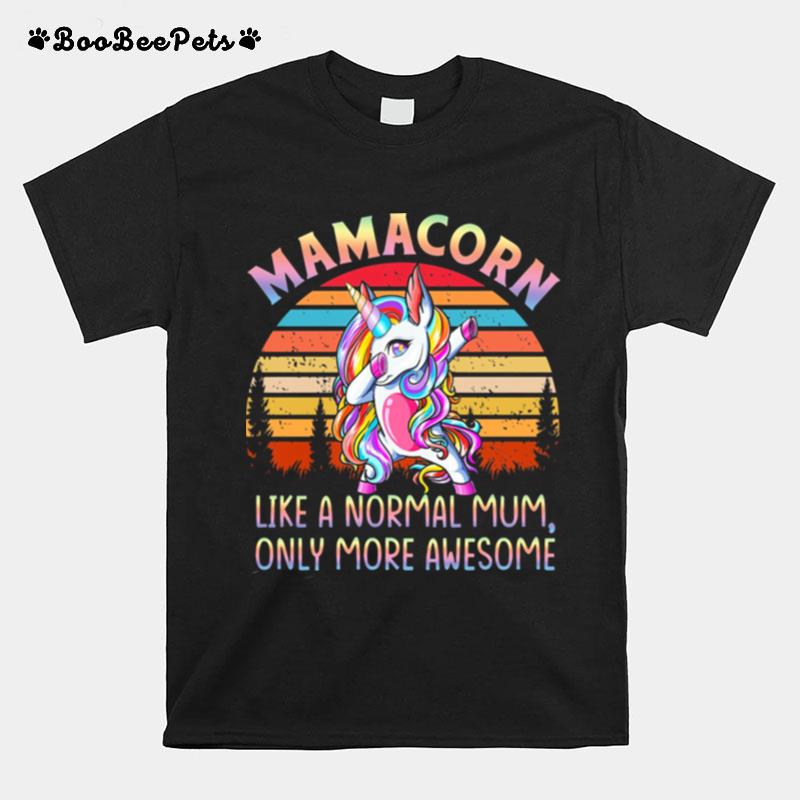 Unicorn Dabbing Mamacorn Like Normal Mum Only More Awesome Vintage Retro T-Shirt