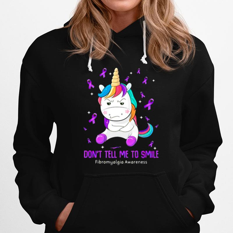 Unicorn Dont Tell Me To Smile Fibromyalgia Awareness Hoodie
