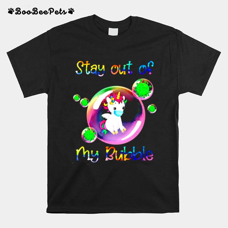 Unicorn Face Mask Stay Out Of My Bubble T-Shirt