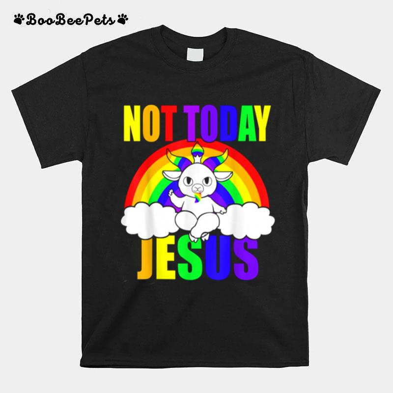 Unicorn Rainbow Not Today Jesus T-Shirt