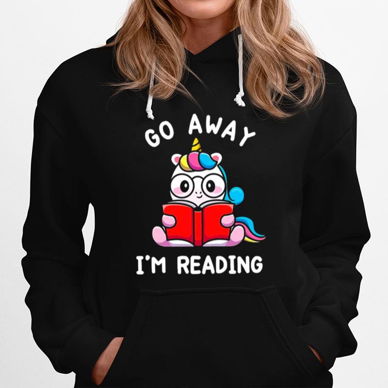 Unicorn Reading Books Go Away Im Reading Hoodie