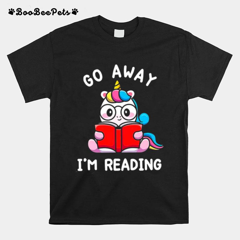 Unicorn Reading Books Go Away Im Reading T-Shirt