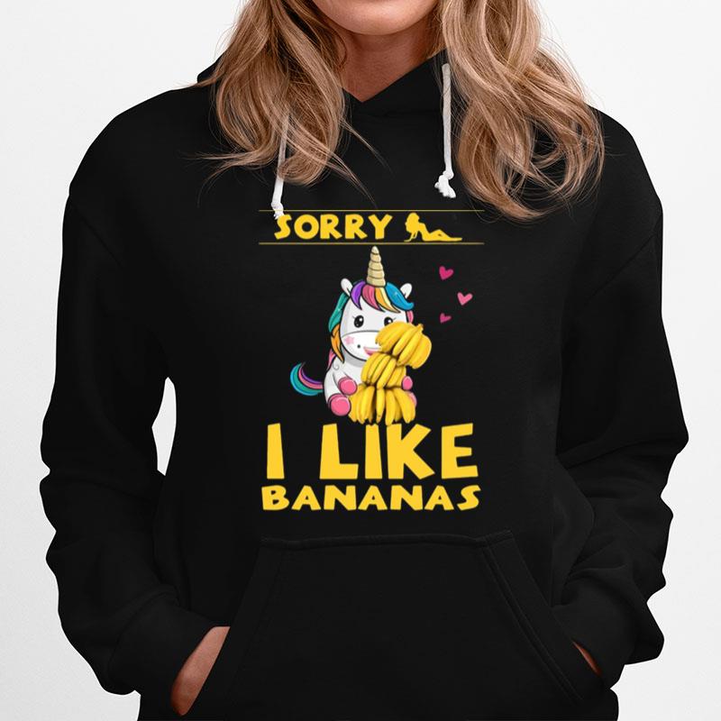 Unicorn Sorry I Like Banana Hoodie