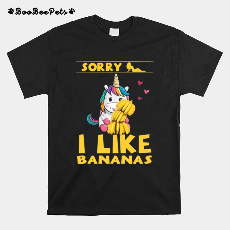 Unicorn Sorry I Like Banana T-Shirt