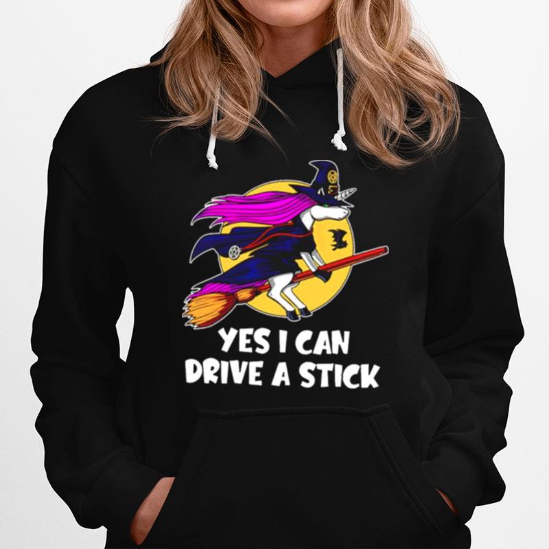Unicorn Witch Yes I Can Drive A Stick Hoodie