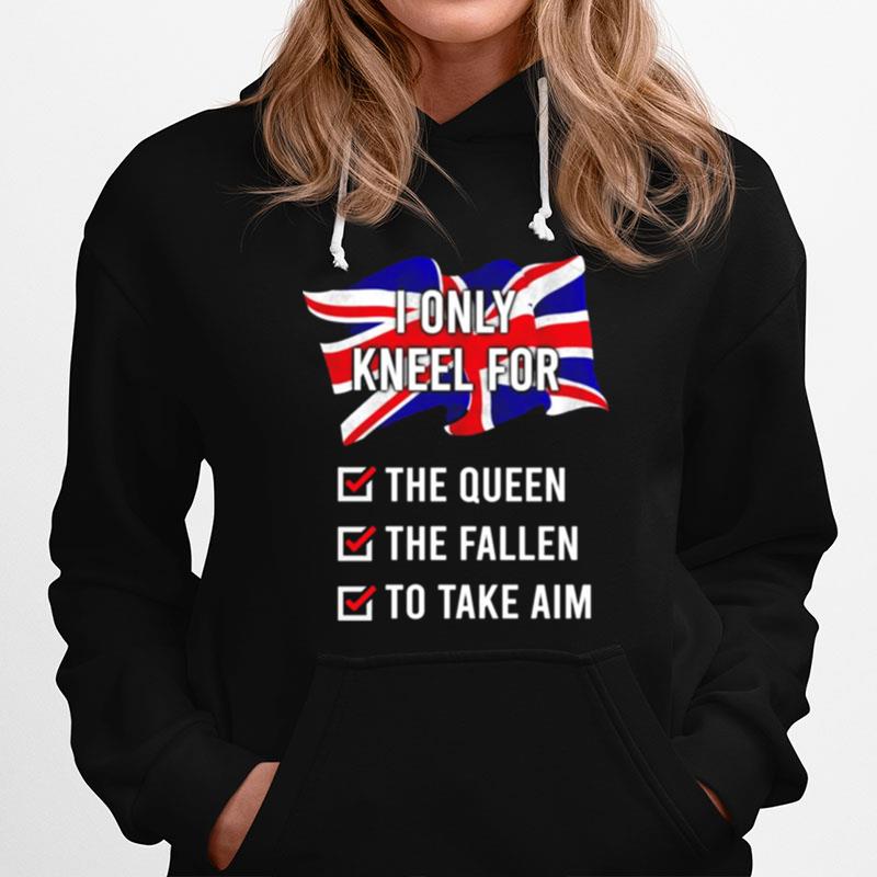 United Kingdom I Only Kneel For The Queen The Fallen Hoodie