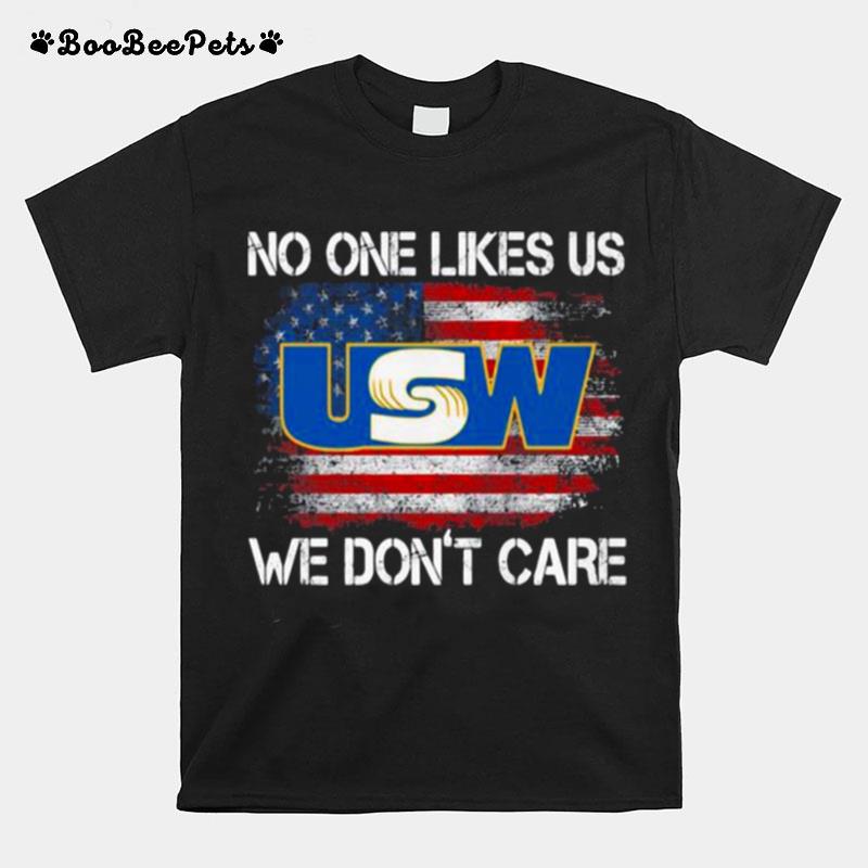 United Steelworkers No One Likes Us We Dont Care American Flag T-Shirt