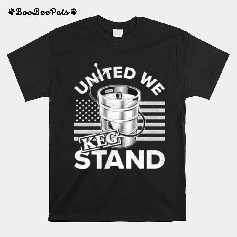 United We Keg Stand American T-Shirt