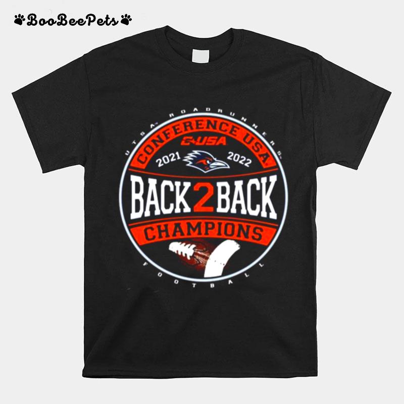 University Of Texas San Antonio Football 2022 C Usa Back 2 Back Champions T Copy T-Shirt