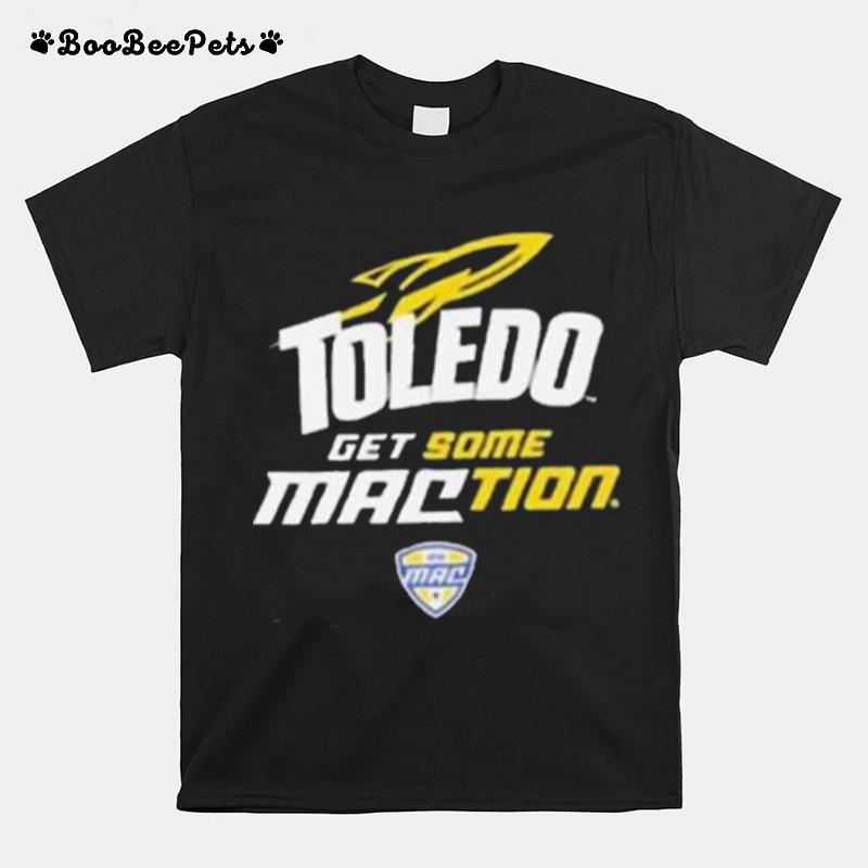 University Of Toledo Rockets Get Some Maction Logo T-Shirt