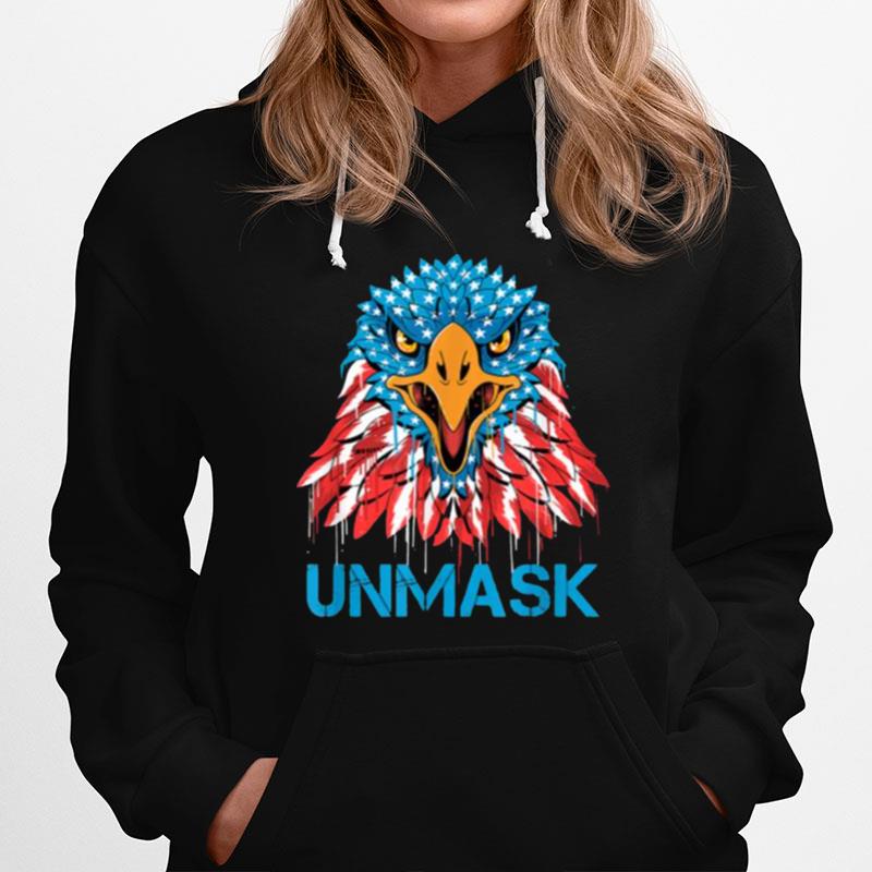 Unmask Usa 4Th Of July Eagle American No More Mask 4 Of July Hoodie