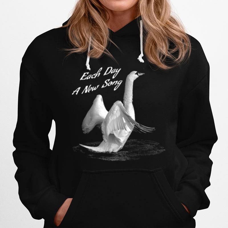 Uplifting Swan Each Day A New Song Motivational Hoodie