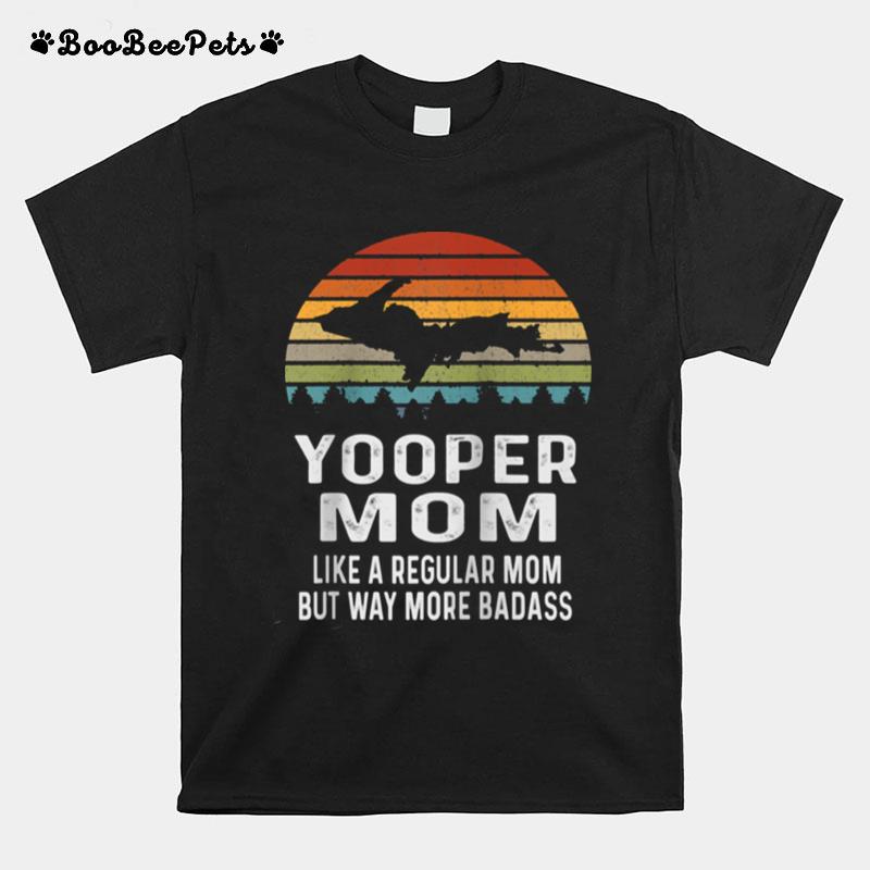 Upper Peninsula Michigan Retro Yooper Mom T-Shirt