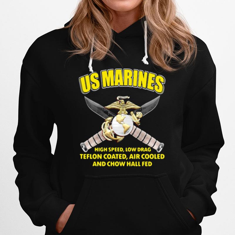 Us Marines High Speed Low Drag Teflon Coated Air Cooled And Chow Hall Fed Hoodie