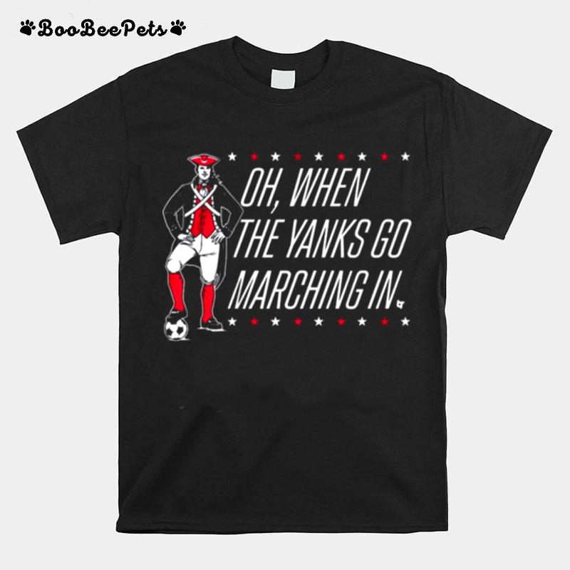 Usa Soccer Oh When The Yanks Go Marching In T-Shirt