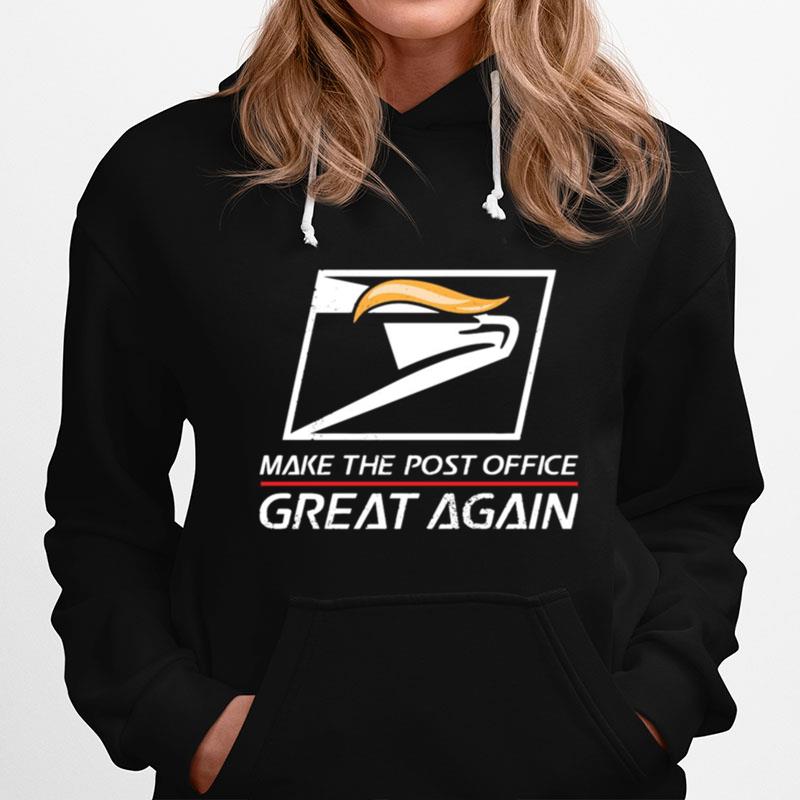 Usps Make The Post Office Great Again Hoodie